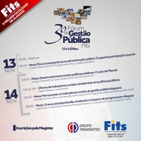A Faculdade Integrada Tiradentes – Fits  estará promovendo  nos dias 13 e 14 de novembro o 3º Fórum de Gestão Pública. Maiores informações acesse: www.fits.edu.br