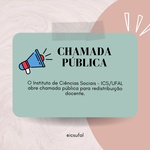 O Instituto de Ciências Sociais - ICS/UFAL abre chamada pública para redistribuição docente
