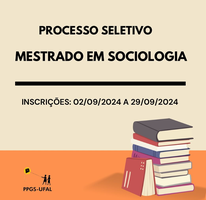 Processo Seletivo: Mestrado em Sociologia 2025.1 (PPGS/UFAL)