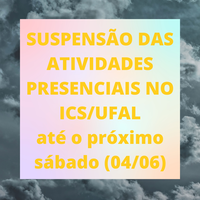 Suspensão das Atividades Presenciais do ICS/UFAL