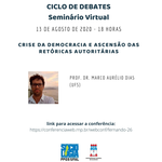 PPGS realiza palestra remota "Crise da democracia e ascensão das retóricas autoritárias" com o prof. Dr. Marco Aurélio Dias (UFS)